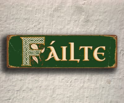 Failte Sign - Irish Sign