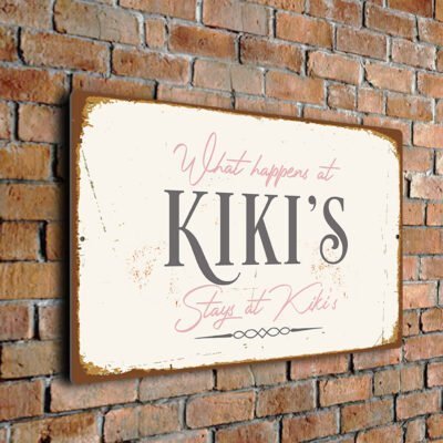 What Happens at Kiki's Stays at Kiki's Sign