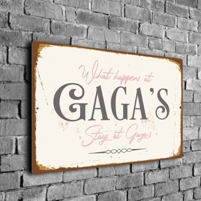 What Happens at Gaga's Stays at Gaga's Sign