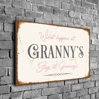 What Happens at Granny's Stays at Granny's Sign