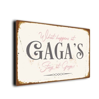 What Happens at Gaga's Stays at Gaga's Sign