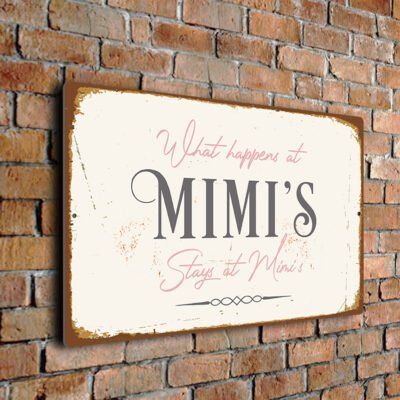 What Happens at Mimi's Stays at Mimi's Sign