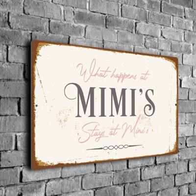 What Happens at Mimi's Stays at Mimi's Sign