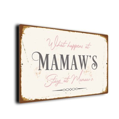 What Happens at Mamaw's Stays at Mamaw's Sign